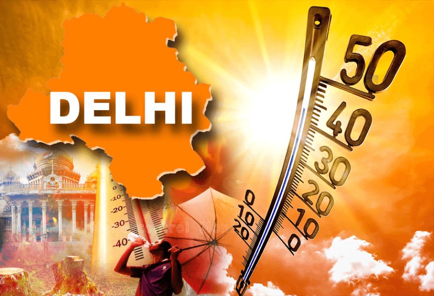 भारतीय मौसम विज्ञान विभाग ने दिल्लीवालो को दी चेतावनी! अगले दो दिन में दिल्ली के तापमान पंहुचेगा 42 डिग्री तक